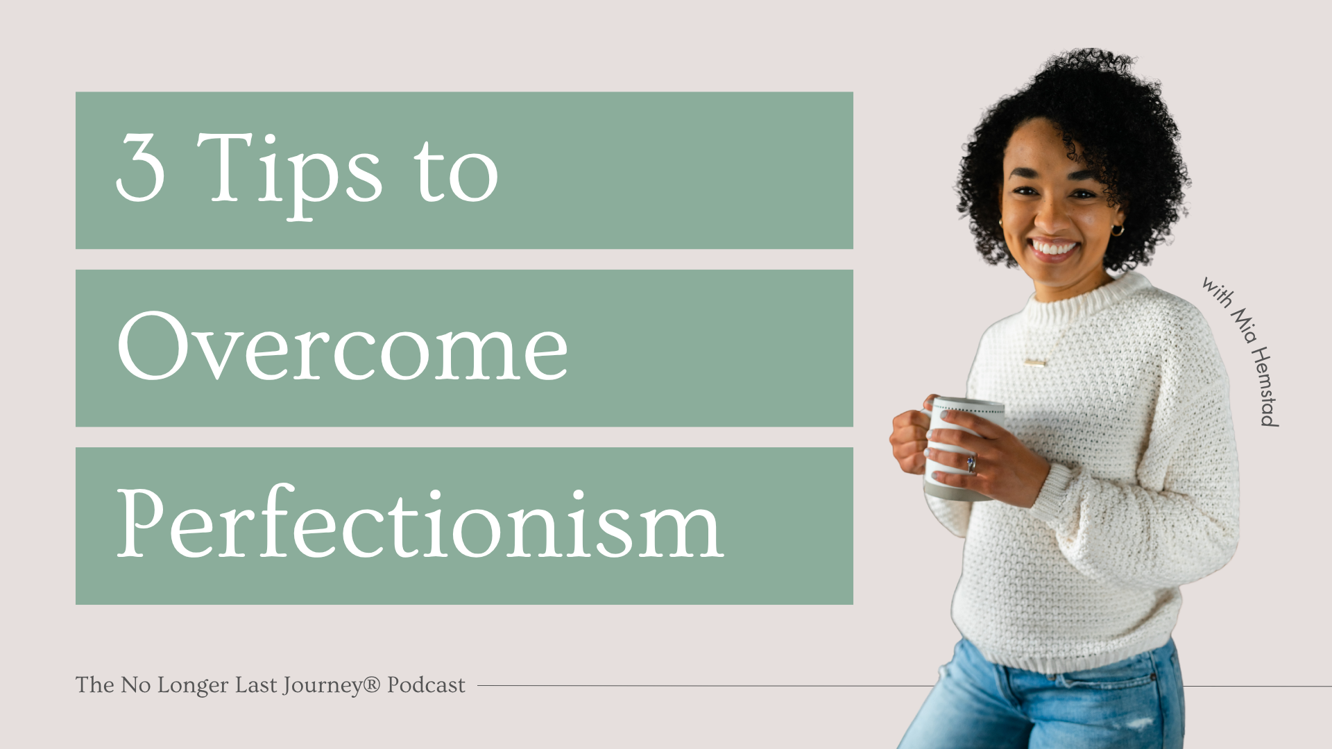 3 Tips to Overcome Perfectionism