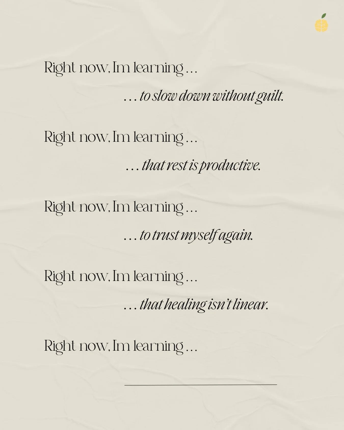 Right now, I&rsquo;m learning&hellip;⁠
⁠
Learning can look like slowing down, setting boundaries, feeling things you avoided, or realizing you don&rsquo;t need to have everything figured out yet. Finish the sentence in the comments 💛