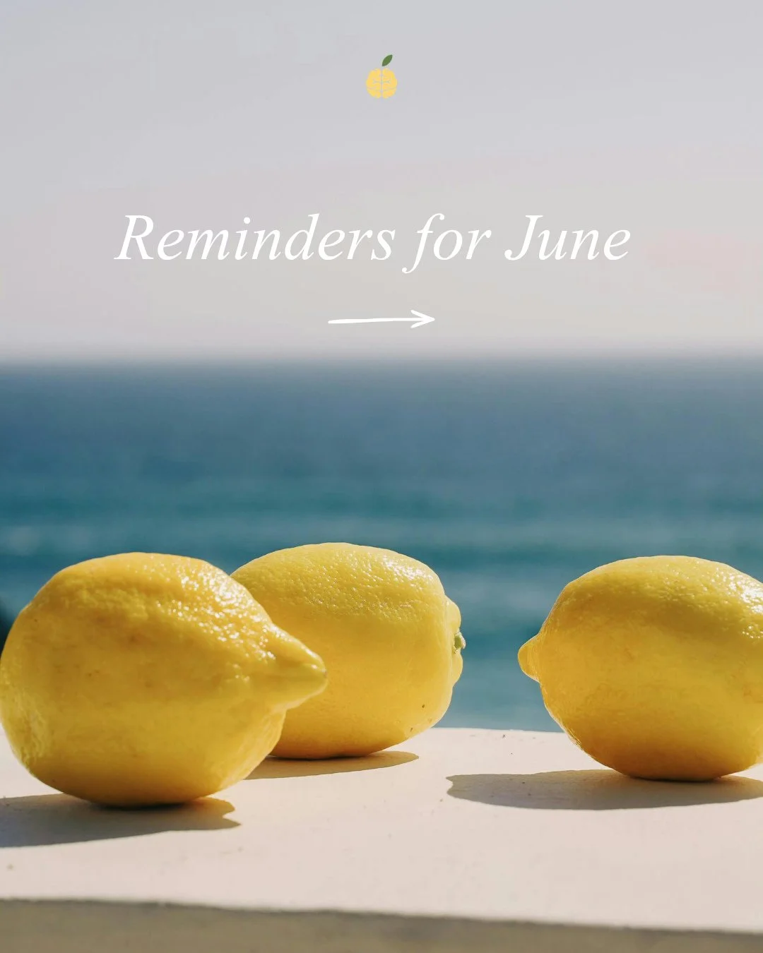 A few reminders you might need this June 🍋 Save this and come back to it whenever you need it. Which one did you need the most? 👇