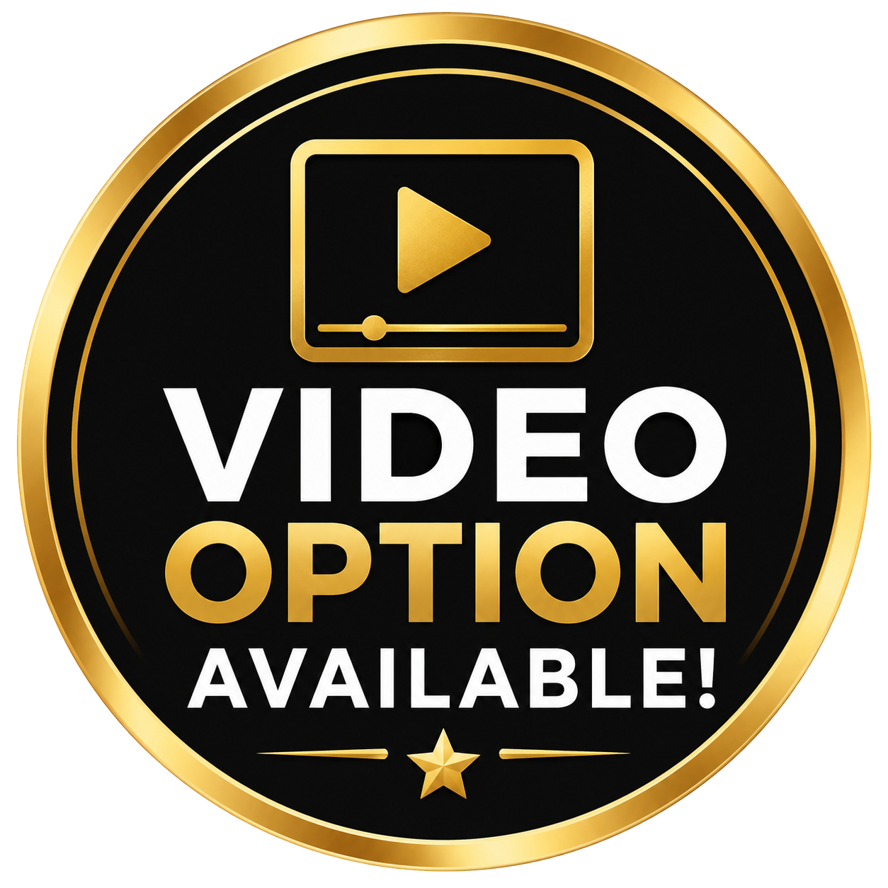 Gold and black circular badge with video play icon and the words "Video Option Available!" in white and gold text.