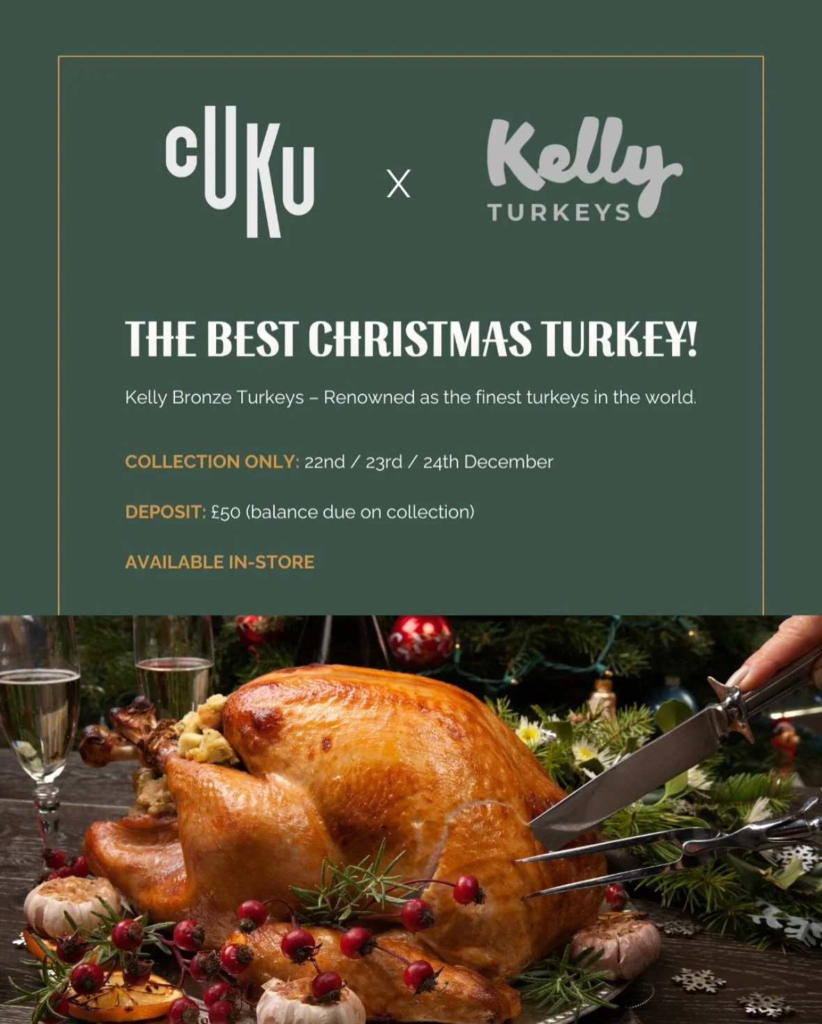 The Best Christmas Turkey Awaits! 🦃✨

Make your festive feast unforgettable with a Kelly Bronze Turkey, renowned as the finest turkeys in the world.

Details:
📅 Collection Only: 22nd / 23rd / 24th December
💷 Deposit: &pound;50 (balance due on coll