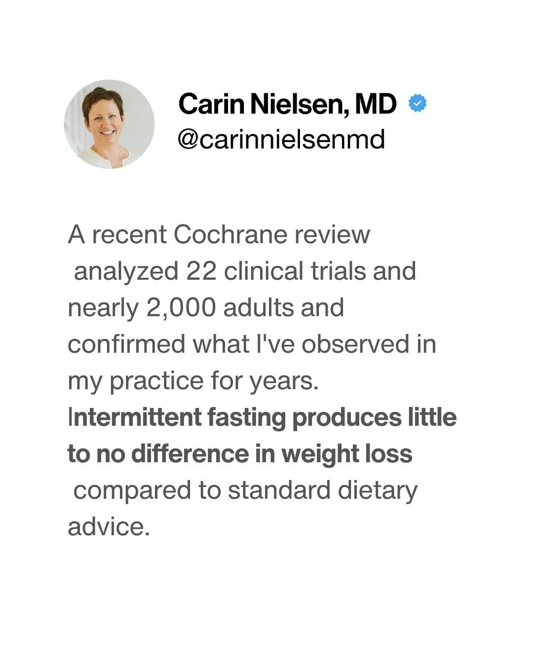 Intermittent fasting has real, research-backed health benefits - but weight loss isn't reliably one of them. 

A recent Cochrane review analyzed 22 clinical trials and nearly 2,000 adults and confirmed what I've observed in my practice for years: int