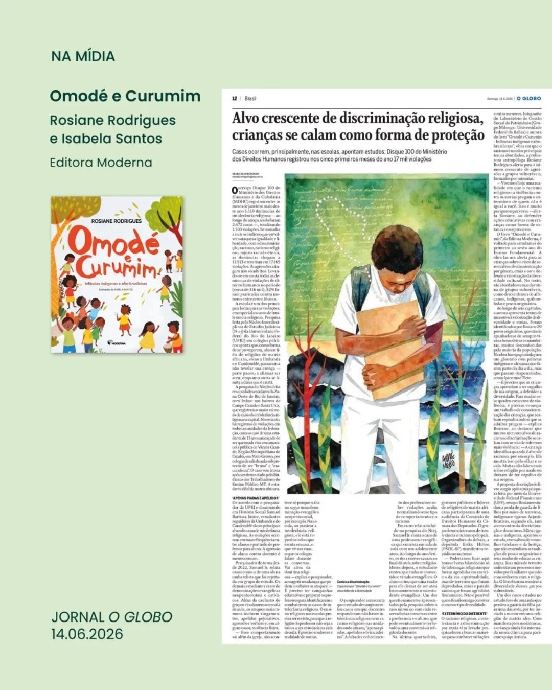 &Oacute;tima mat&eacute;ria de Marcelo Remigio no jornal &ldquo;O Globo&rdquo;, para a qual nossa autora Rosiane Rodrigues foi entrevistada.

Rosiane Rodrigues &eacute; uma antrop&oacute;loga premiada e autora de tr&ecirc;s obras fundamentais para a 