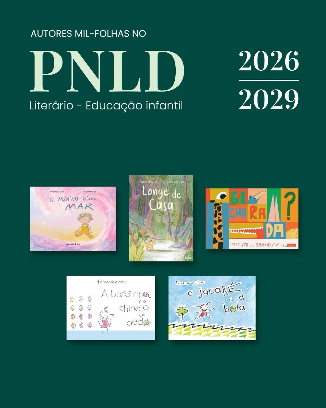 Cinco obras representadas pela Mil-Folhas foram aprovadas no PNLD Liter&aacute;rio 2026&ndash;2029 e poder&atilde;o, de hoje at&eacute; 31 de outubro, ser escolhidas por educadoras e educadores para compor bibliotecas e espa&ccedil;os de leitura para