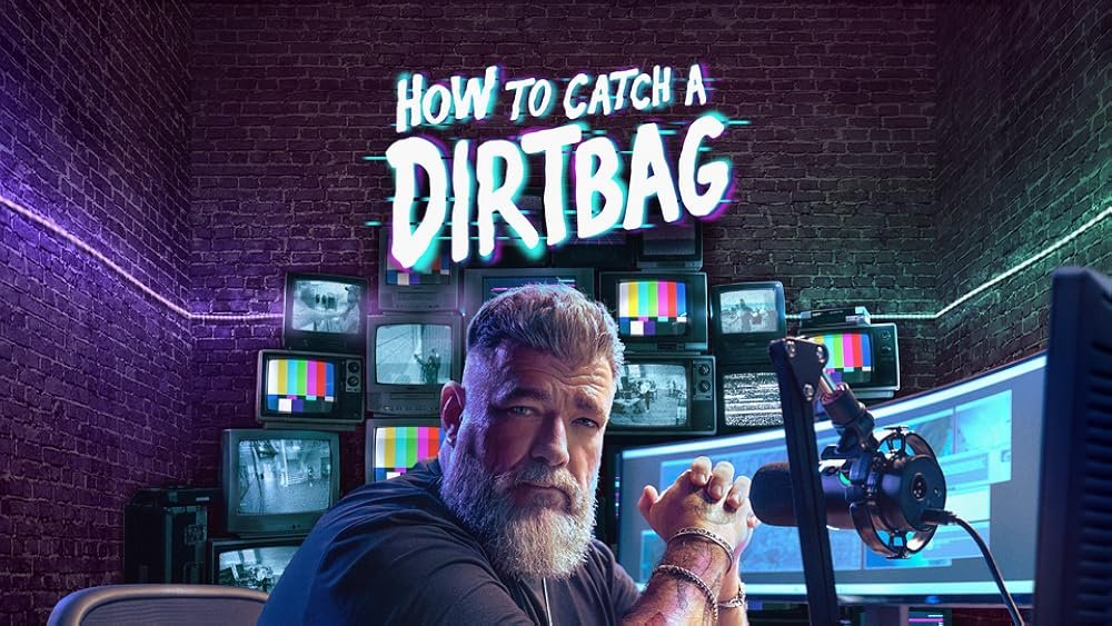 how-to-catch-a-dirtbag.jpg