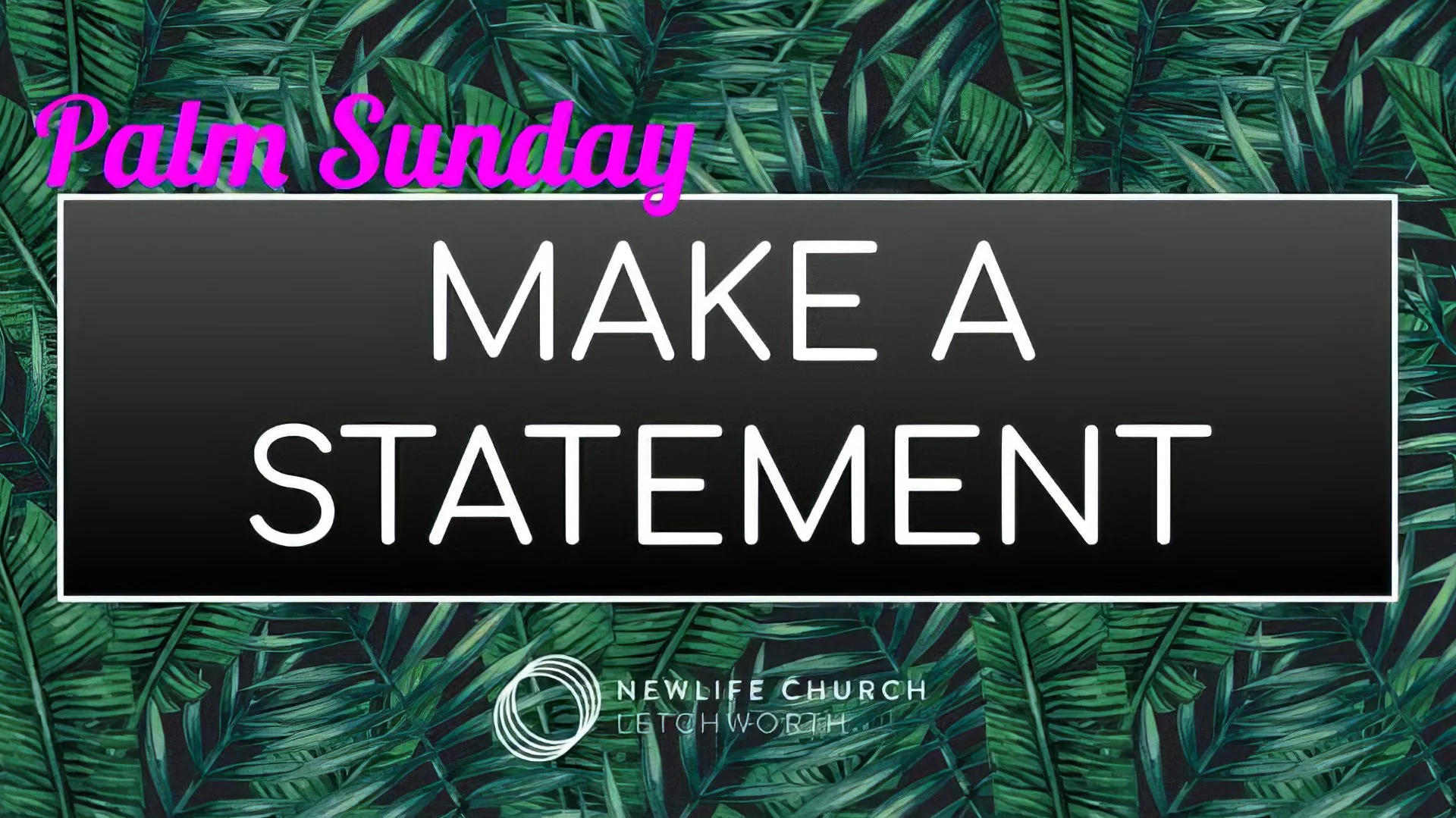 Palm Sunday - Make A Statement
