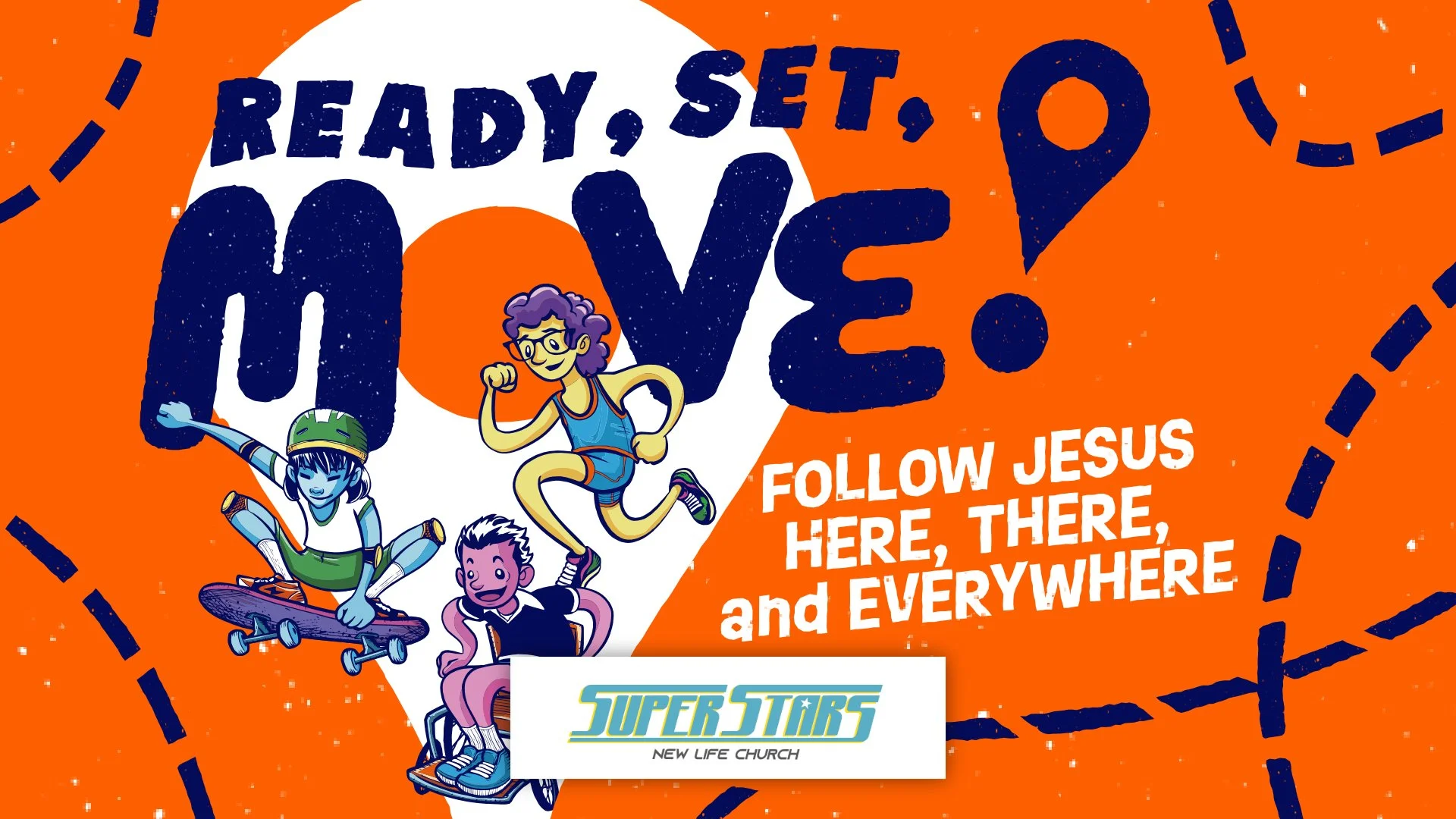 Ready Set Move! - Follow Jesus, Here, There and Everywhere