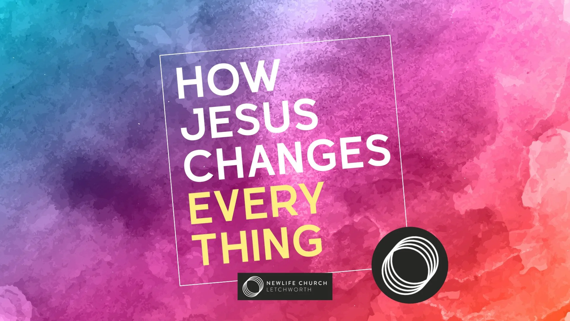 How Jesus Changes Everything