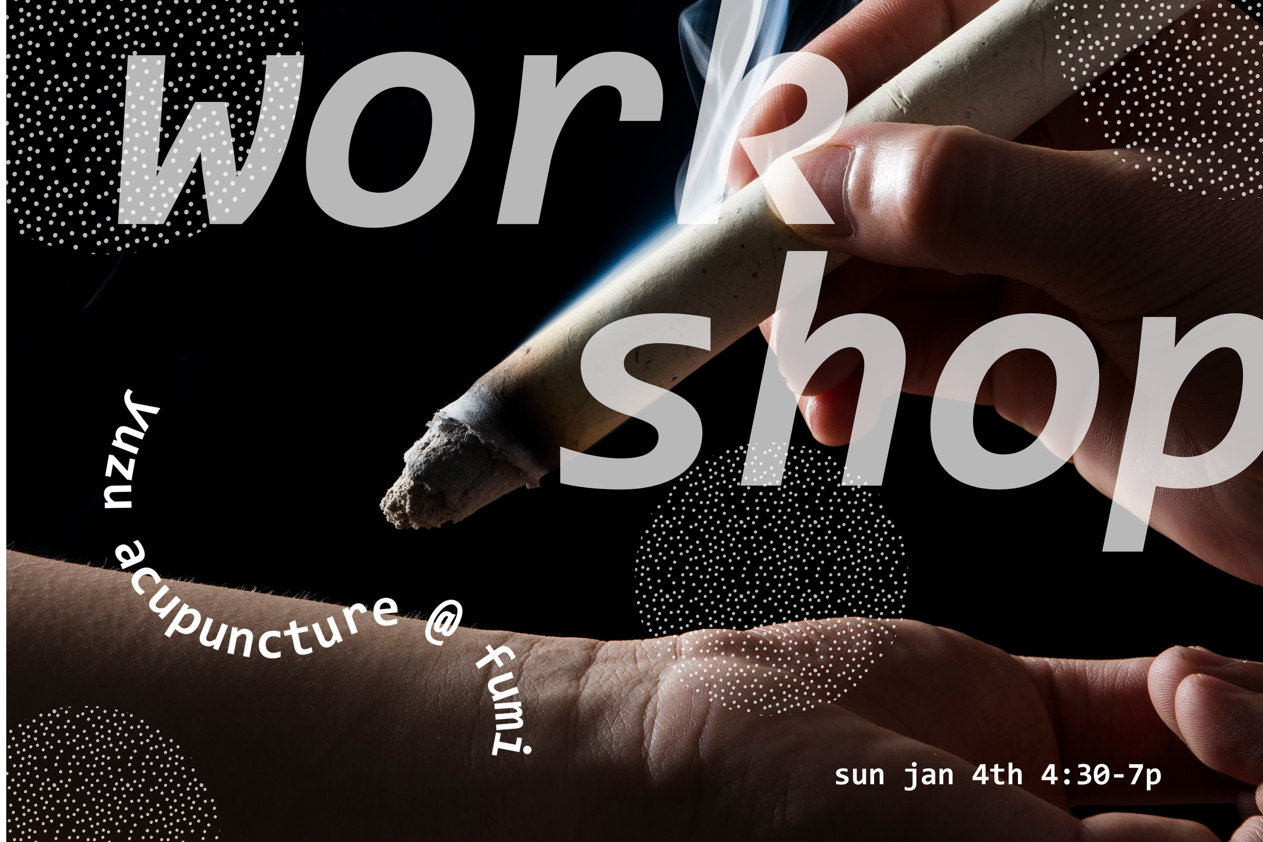 work~shop ~ Moxa w/ Yuzu Acupuncture