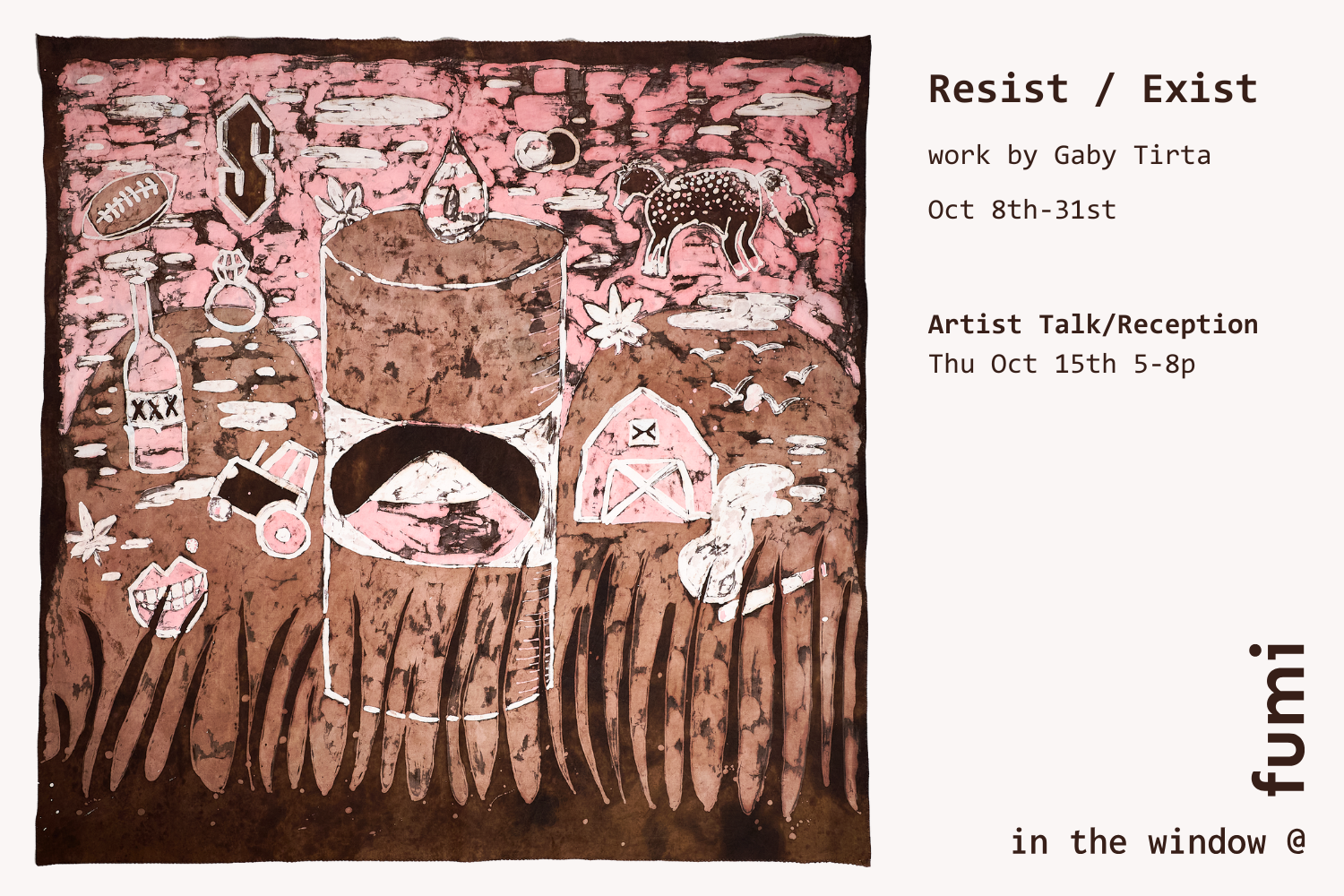 Exist / Resist by Gaby Tirta ~ Reception + Artist Talk