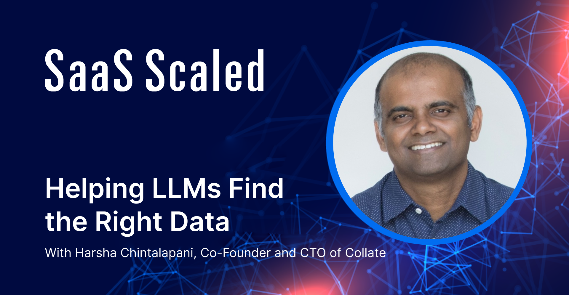 EPISODE 113: Helping LLMs Find the Right Data with Harsha Chintalapani