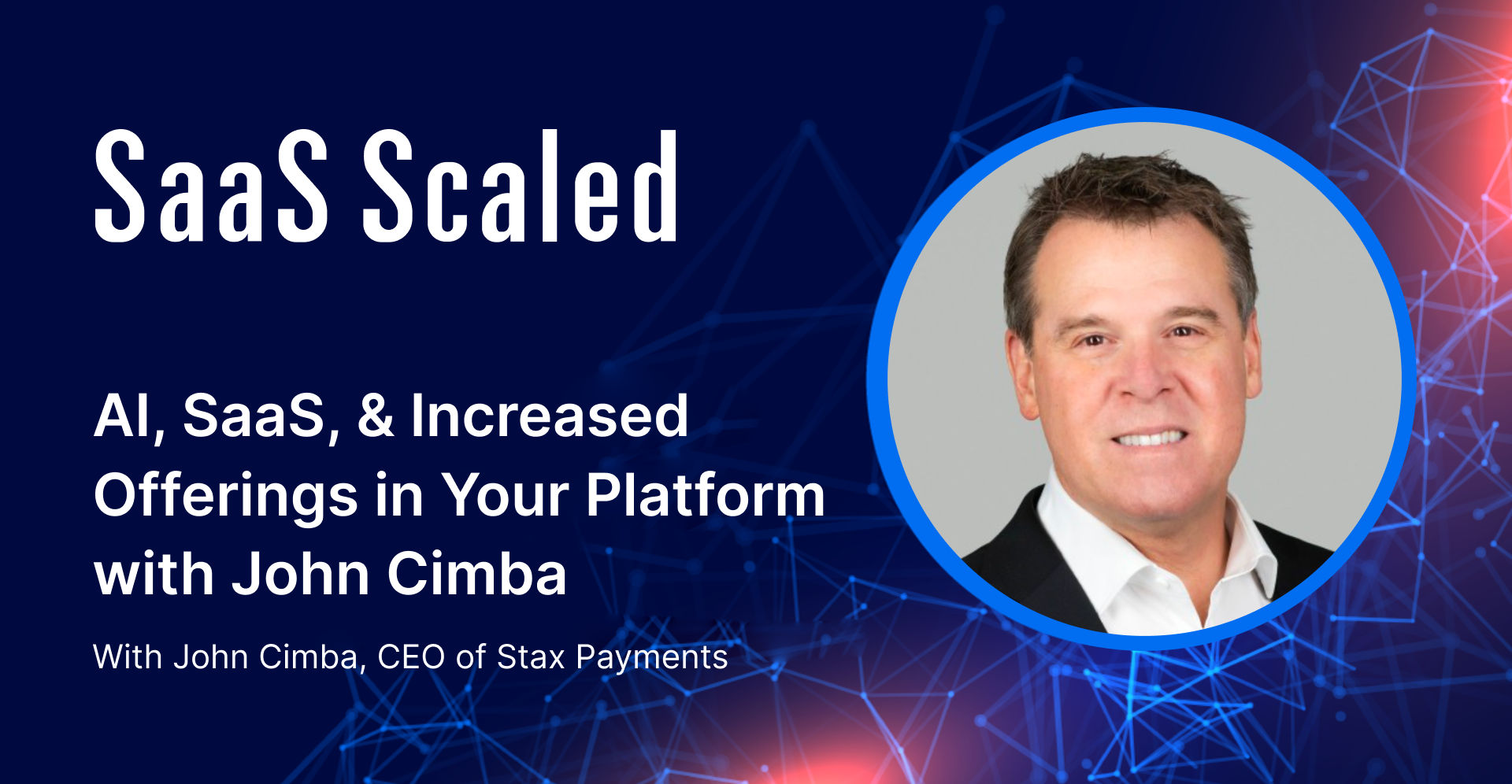 EPISODE 124: AI, SaaS, &amp; Increased Offerings in Your Platform with John Cimba