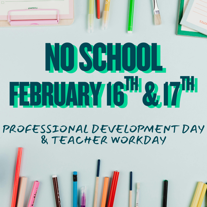 No School - Professional Development Day & Teacher Workday