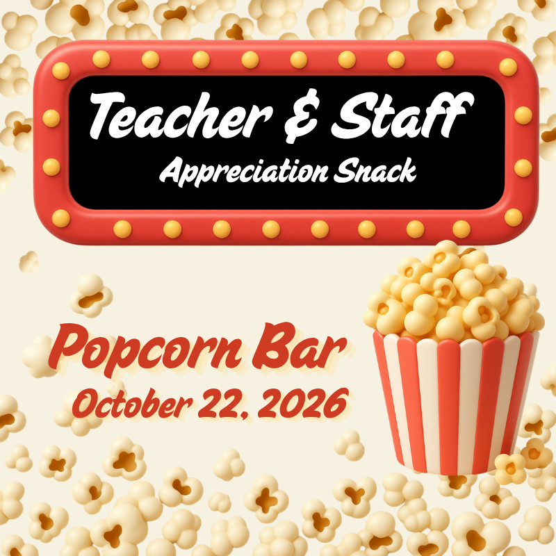 Teacher &amp; Staff Appreciation: Popcorn Bar
