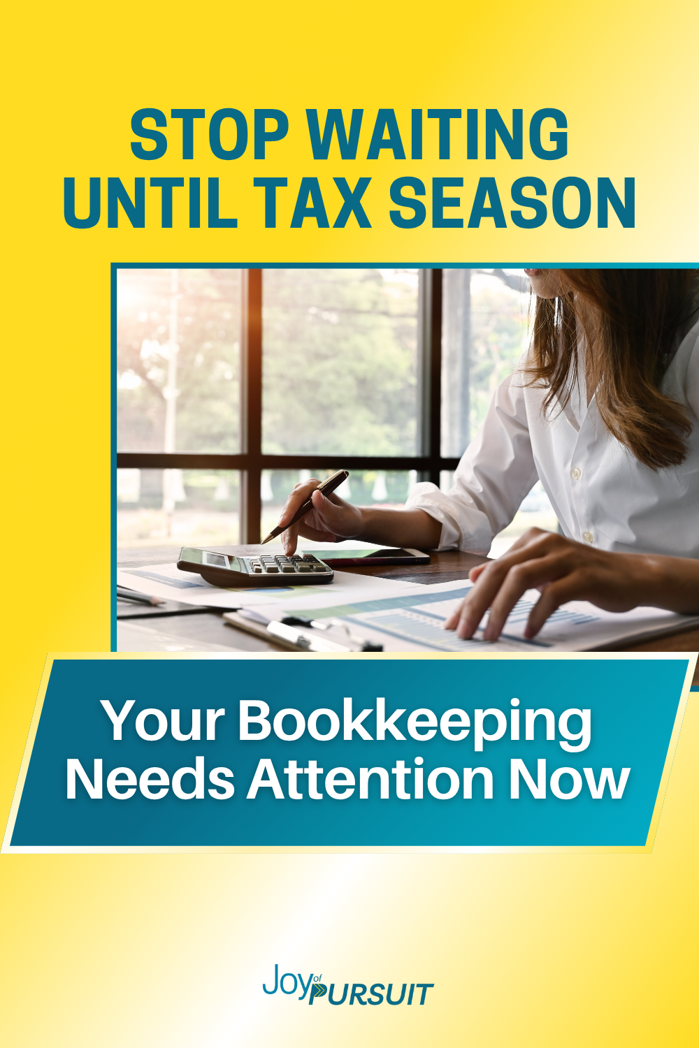 Stop Waiting Until Tax Season: Your Bookkeeping Needs Attention Now