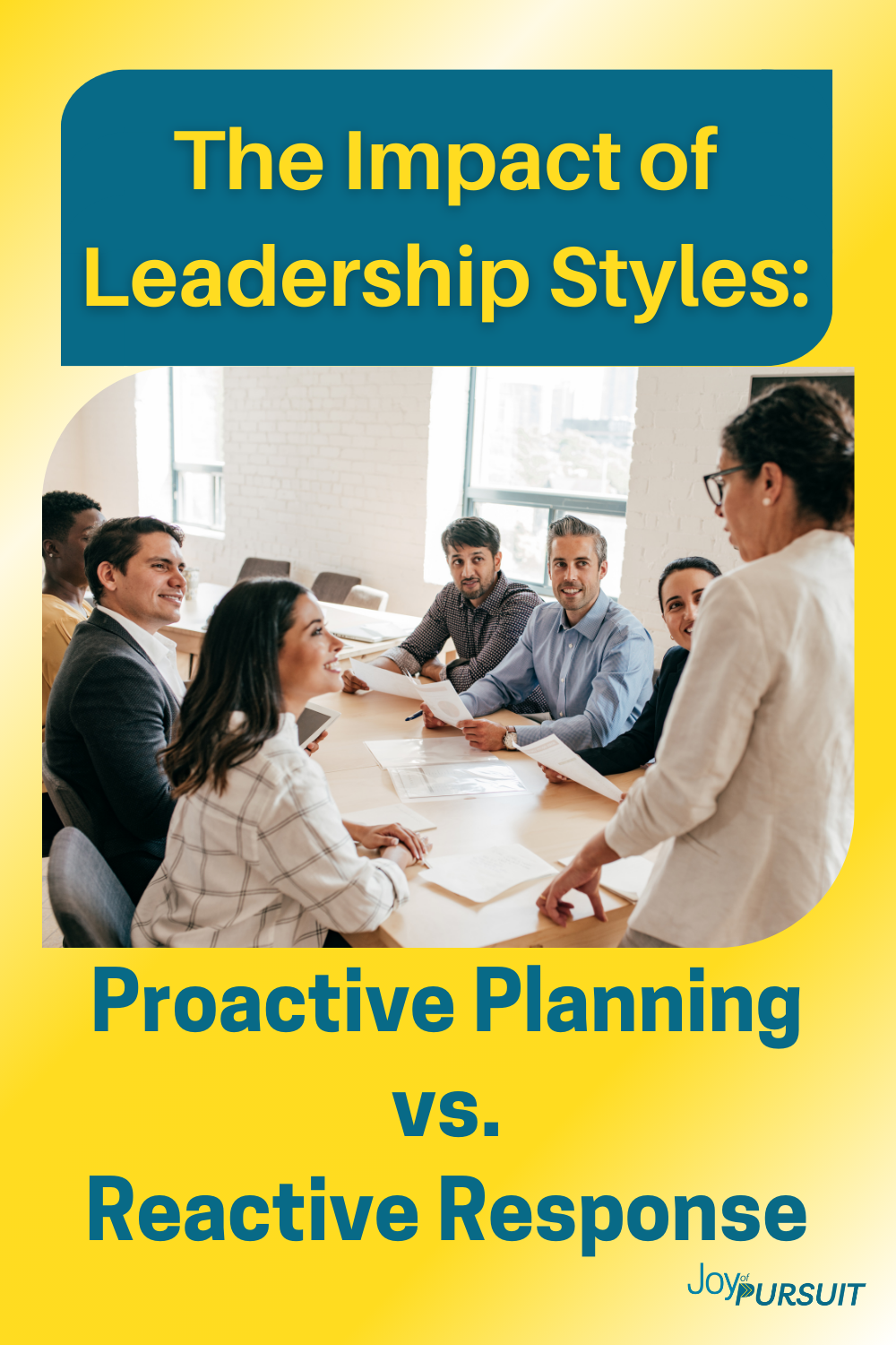 The Impact of Leadership Styles: Proactive Planning vs. Reactive ...