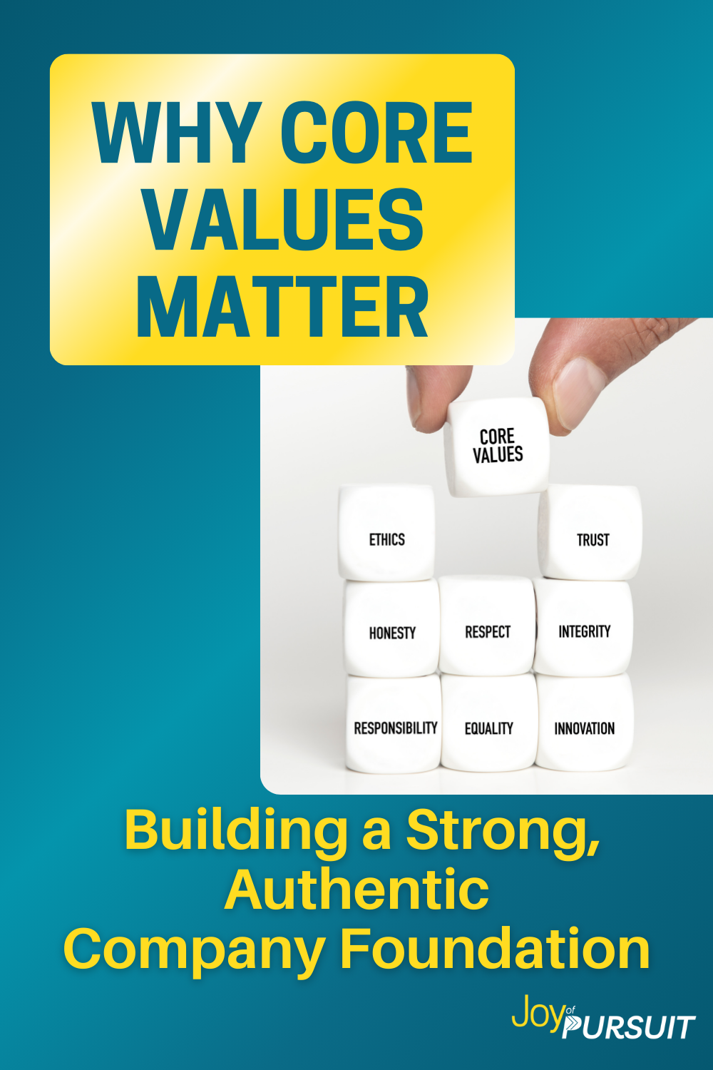Why Core Values Matter: Building a Strong, Authentic Company Foundation ...