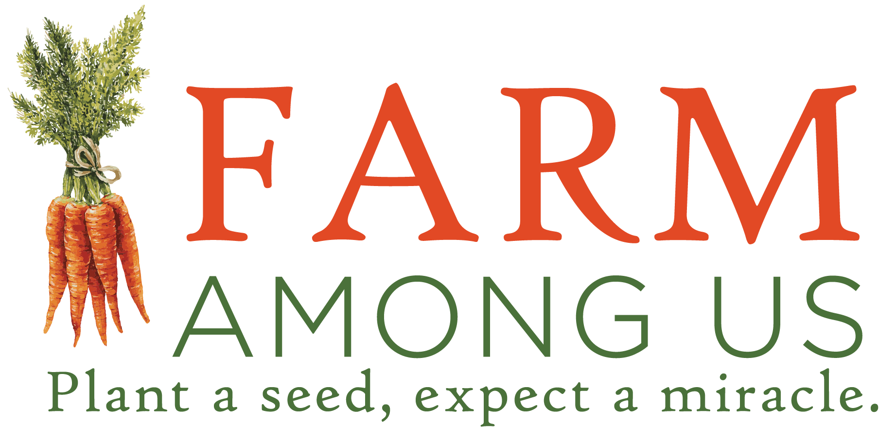 Logo for Farm Among Us featuring a bunch of carrots with green tops tied with a string, and text that reads 'FARM AMONG US' with the tagline 'Plant a seed, expect a miracle'.