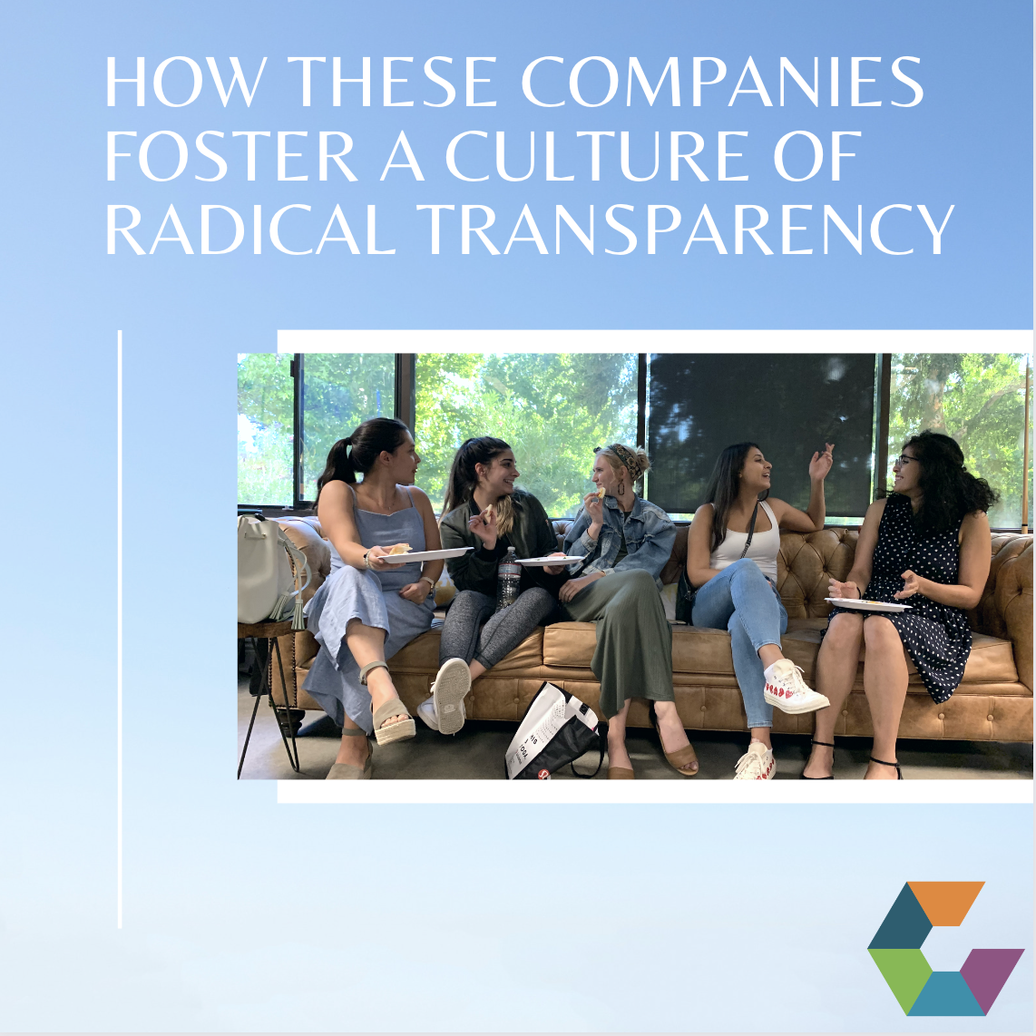 Comparably’s “Companies That Foster a Culture of Radical Transparency”