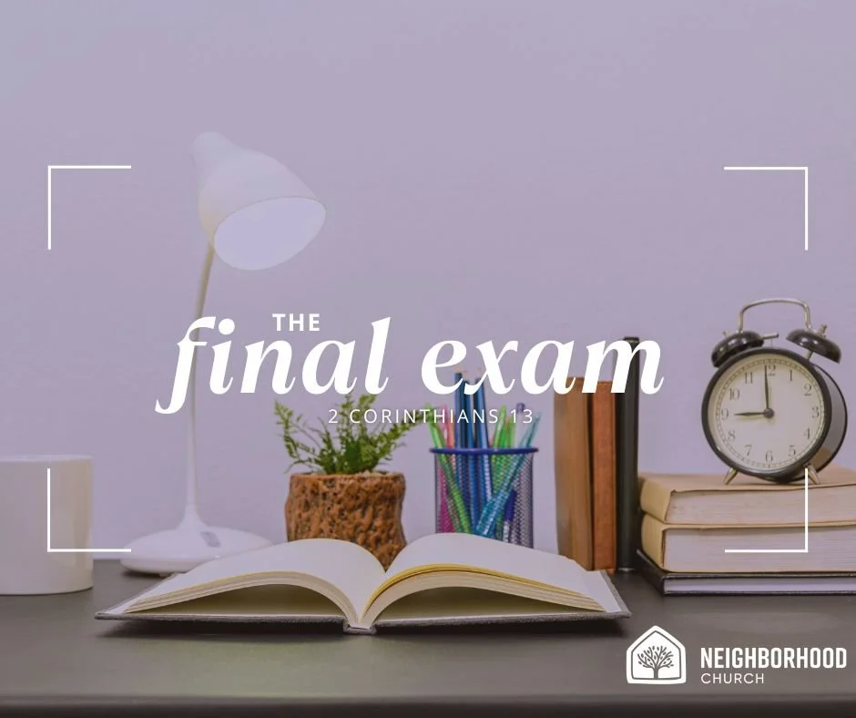 The Final Exam: 2 Corinthians 13