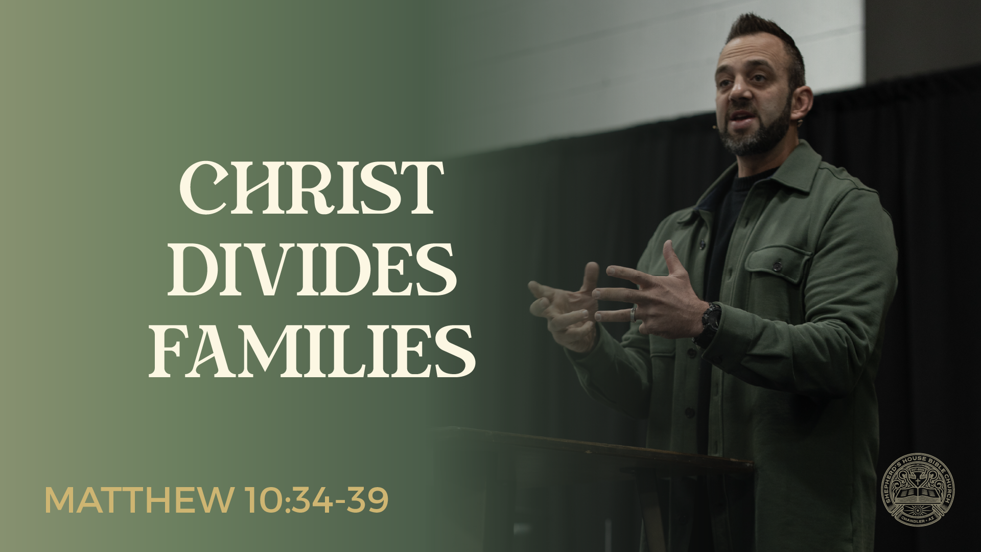 Sermon #71: “Christ Divides Families” (Matthew 10:34-39) | Costi Hinn