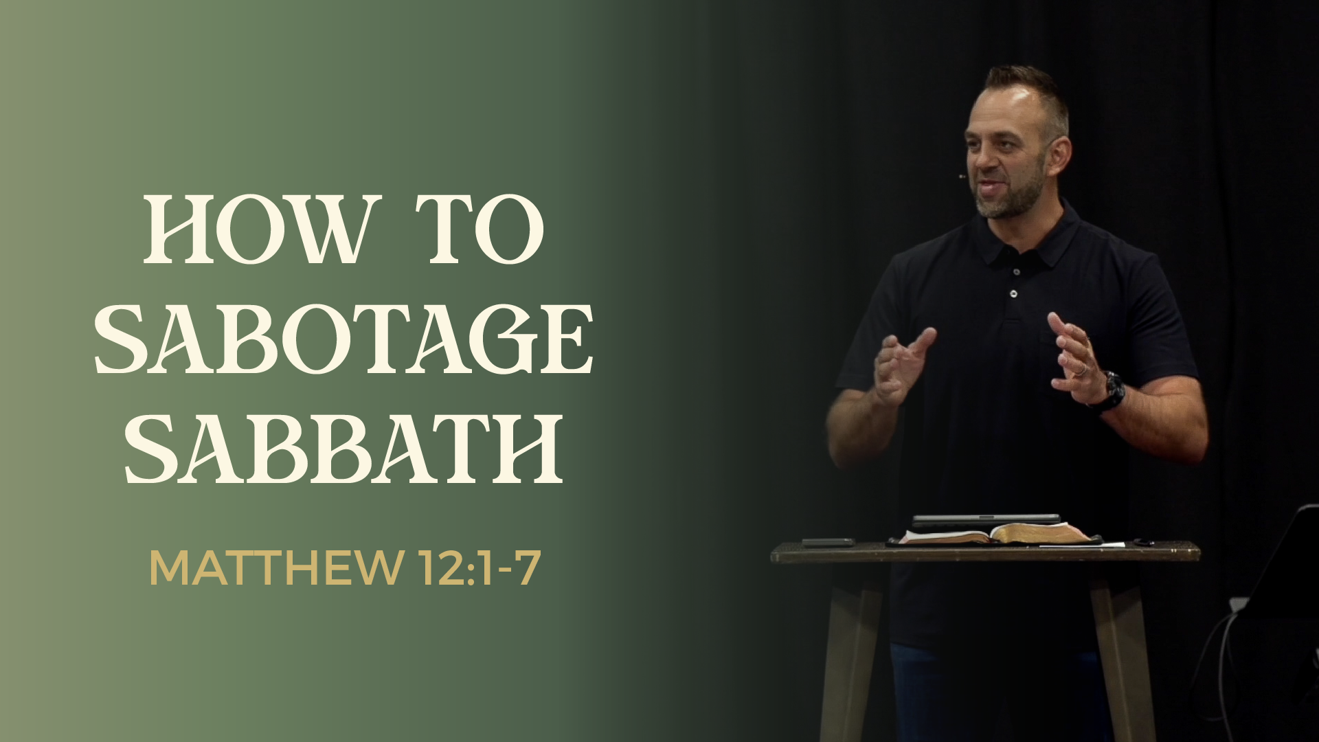 Matthew (78): “How to Sabotage Sabbath” (Matthew 12:1-7)