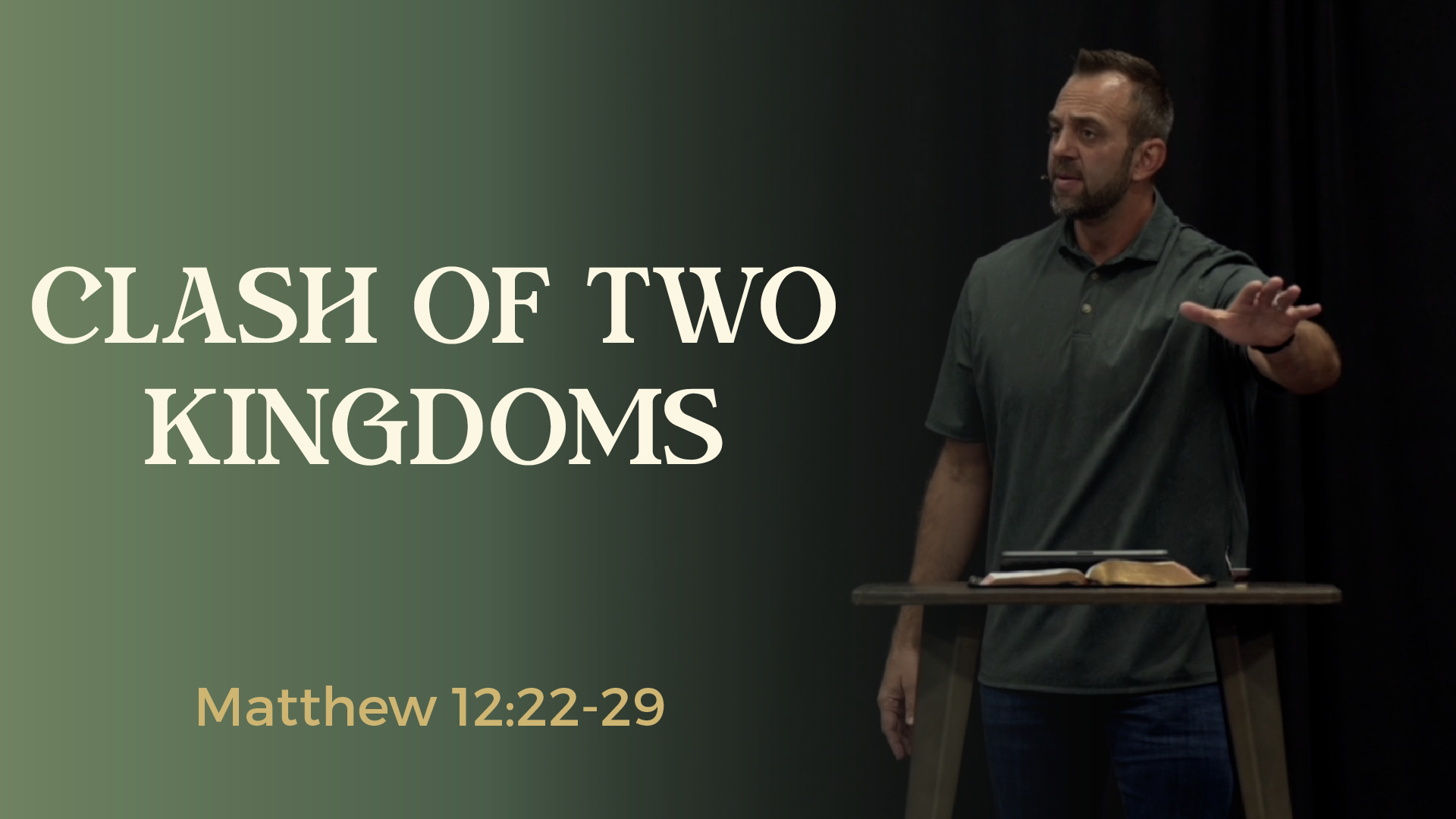 Matthew (82): “Clash of Two Kingdoms” (Matthew 12:22-29)