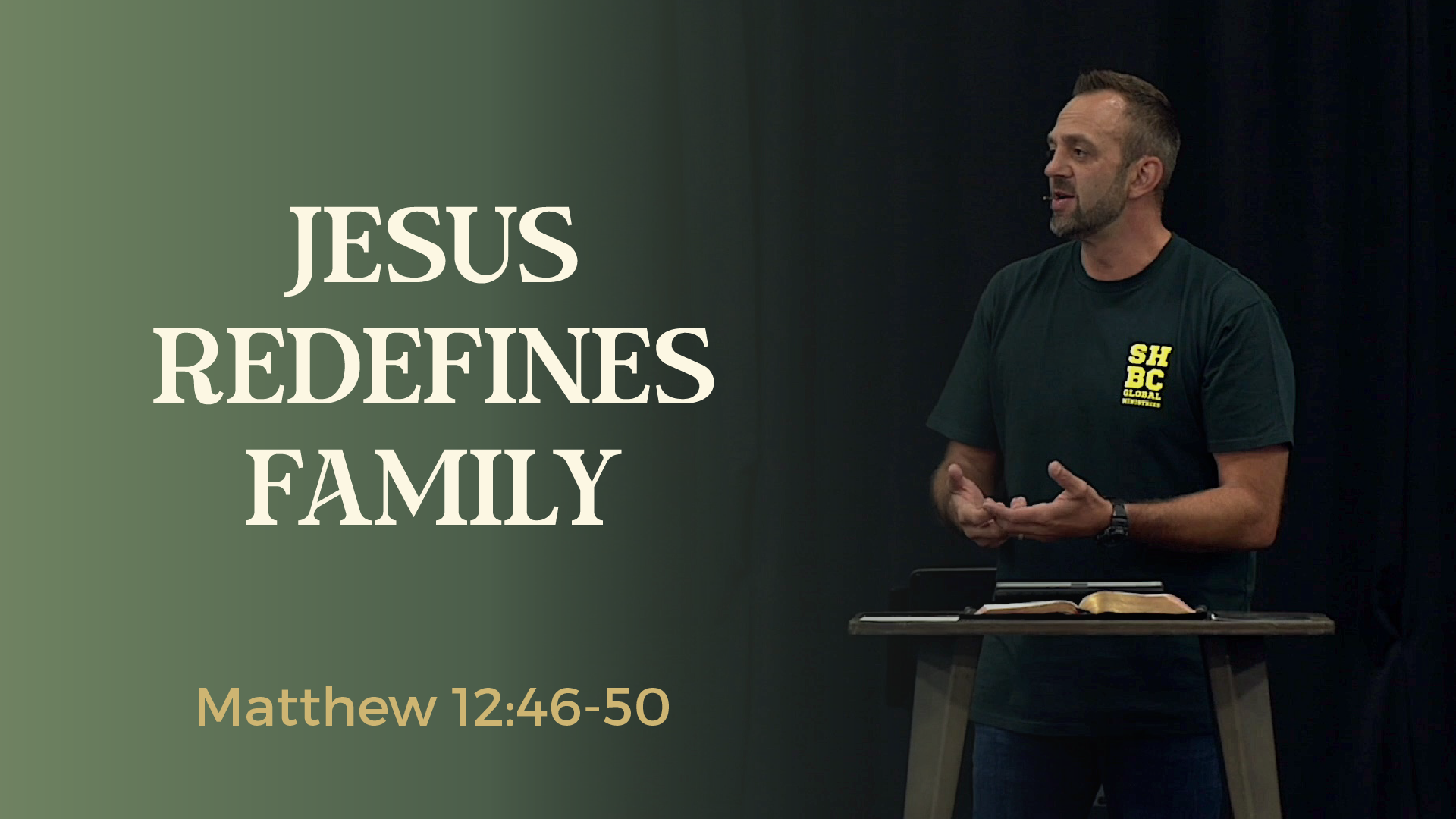 Matthew (85): “Jesus Redefines Family” (Matthew 12:46-50)