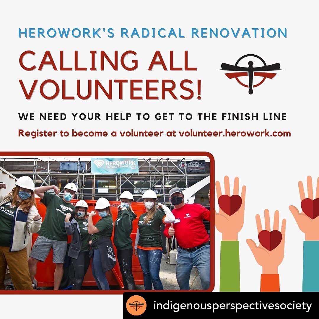 Posted @withregram &bull; @indigenousperspectivesociety Calling all Trades with HUGE HEARTS! 🧡 We are looking for VOLUNTEERS! 
We are so close to the finish line with HeroWork and our Radical Renovation, but we need more amazing people to get us the