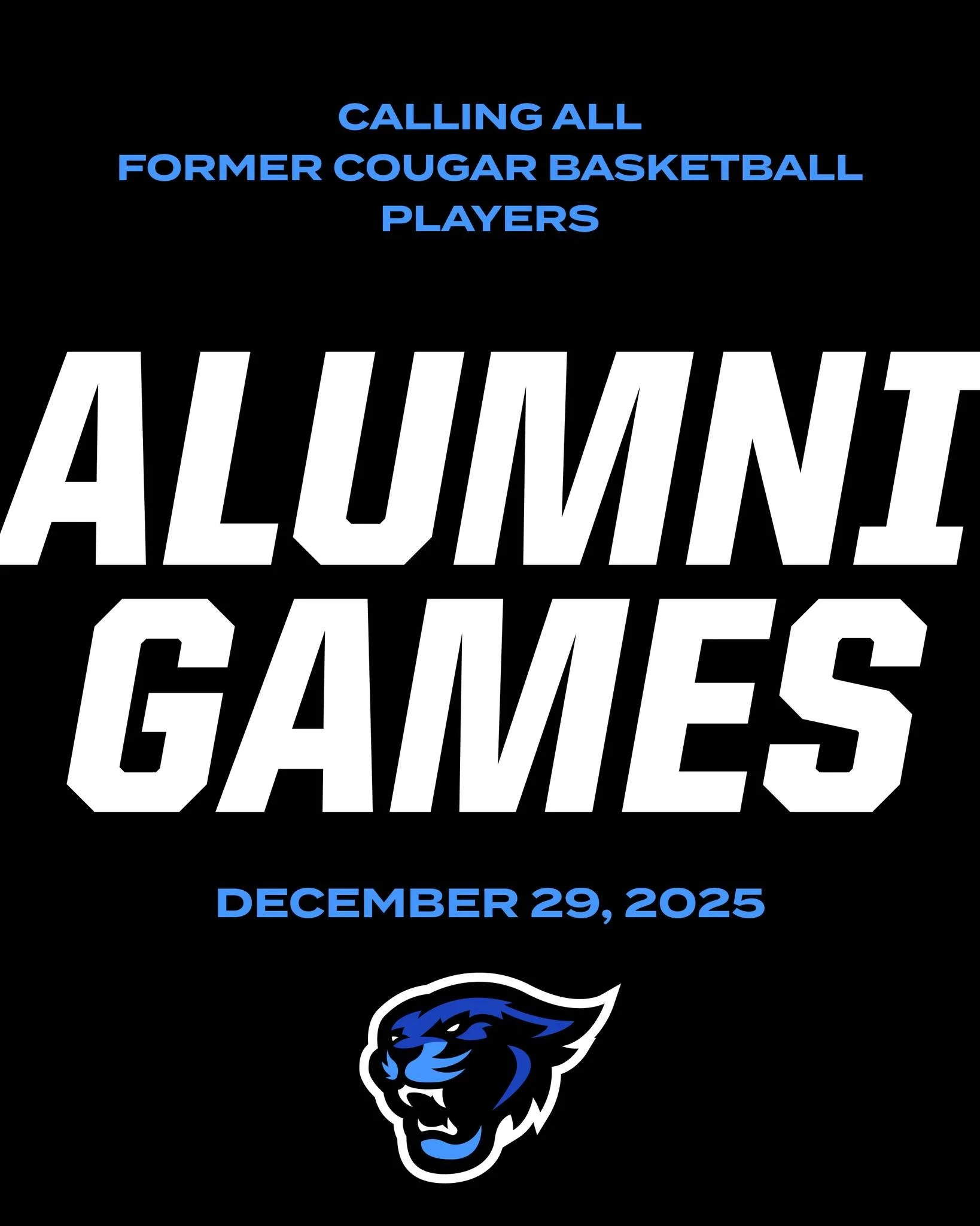 2 DAYS UNTIL COUGAR BASKETBALL ALUMNI GAMES!

We can't wait to see you there, Cougar Community! Be sure to help spread the word during this busy holiday season!

If you're a former Cougar basketball player and are interested in playing in the alumni 