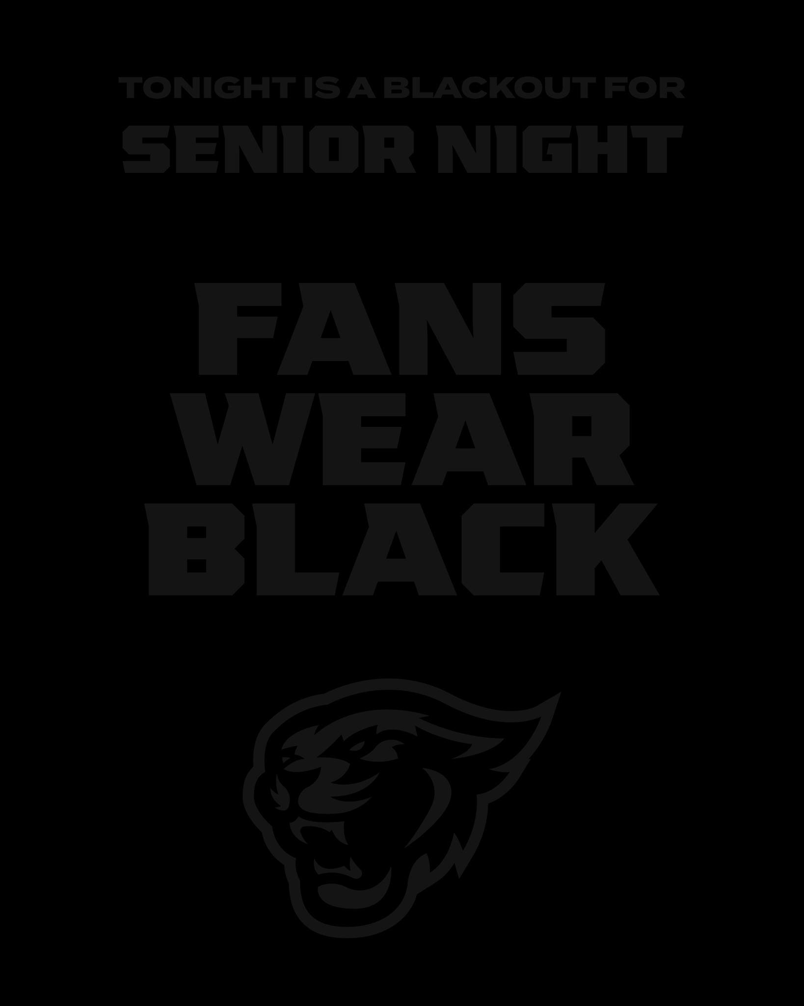 SENIOR NIGHT IS GONNA BE A BLACKOUT!

Cougar Community support your senior basketball athletes by showing up and showing out in black!

GO COUGARS