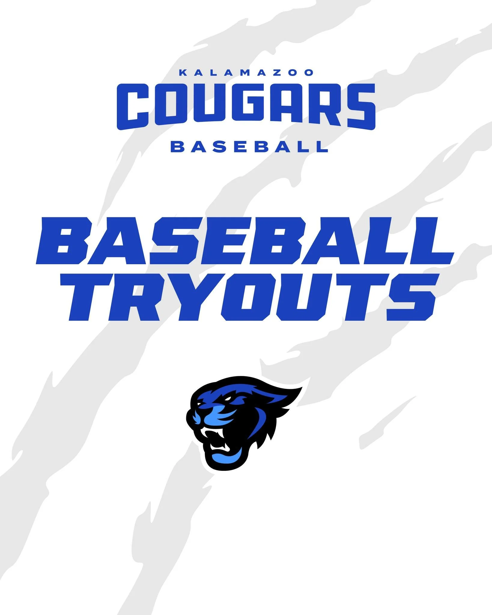 BASEBALL TRYOUTS COMING UP!

Tryouts for the 2026 Kalamazoo Cougars Baseball Team will be held on Saturday February 21st from 4:30pm-6:30pm. This tryout is for all returning and new players. 

Location: 57593 Co Rd 671 Paw Paw, MI

Registration requi