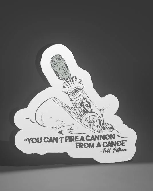 You Cant Fire From a Canoe Led Light