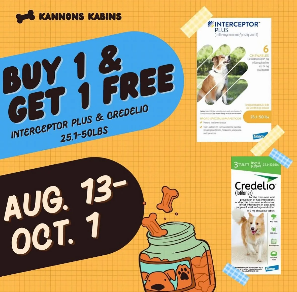 HUGE DISCOUNT FOR DOGS 25-50 LBS!!
π¨ One more month to take advantage of this huge prevention discount! BOGO off flea and tick and Heartworm prevention! π¨
Already established with our vet? Give us a call and we can get this filled for you!
Have