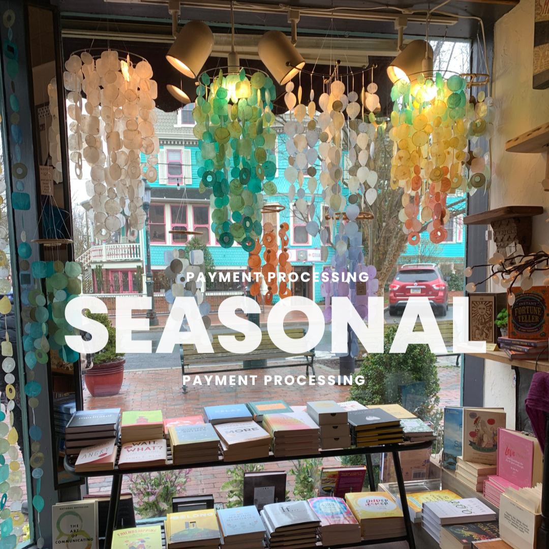 Why Seasonal Businesses Need a Flexible Payment Processor (And What to Look For)