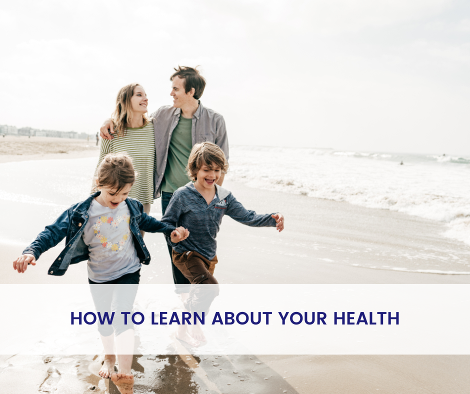 How To Learn About Your Health