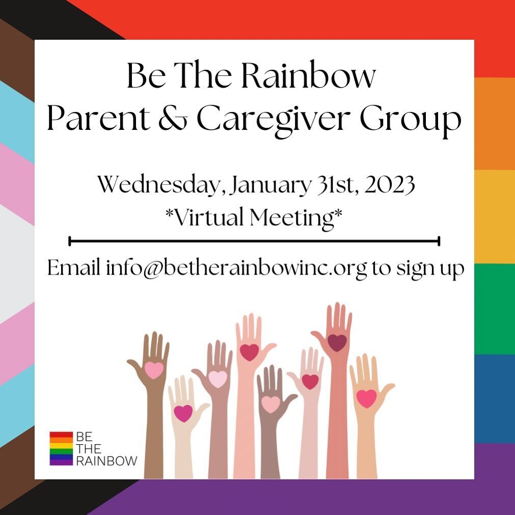 Our next parent and caregiver of LGBTQ+ youth is this Wednesday, Jan 31st, on zoom, at 7:30 pm. Email info@betherainbowinc.org to sign up.