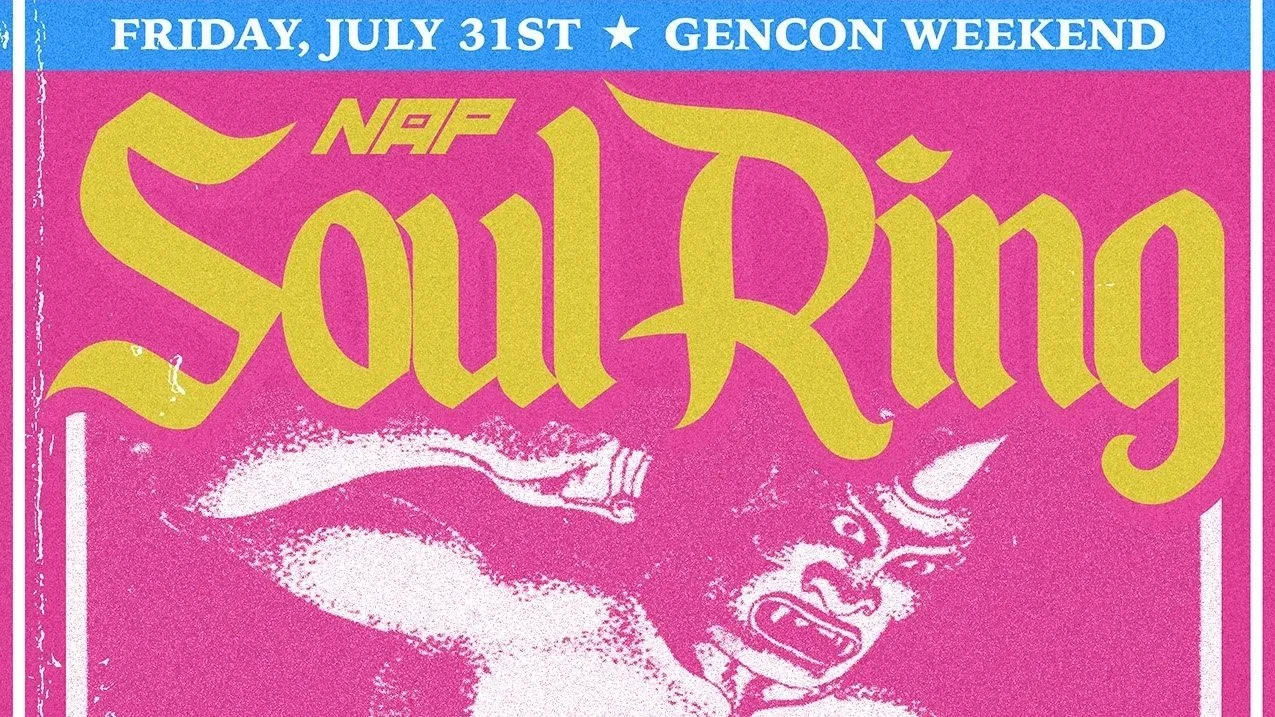 NAP Soul Ring: Gen Con Weekend