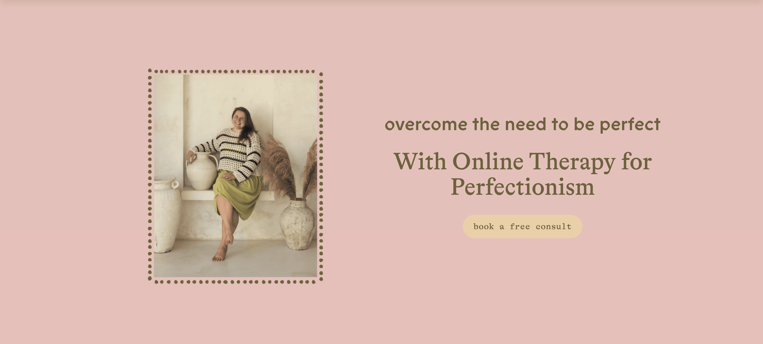 Perfectionism therapy to learn how to stop blaming yourself.