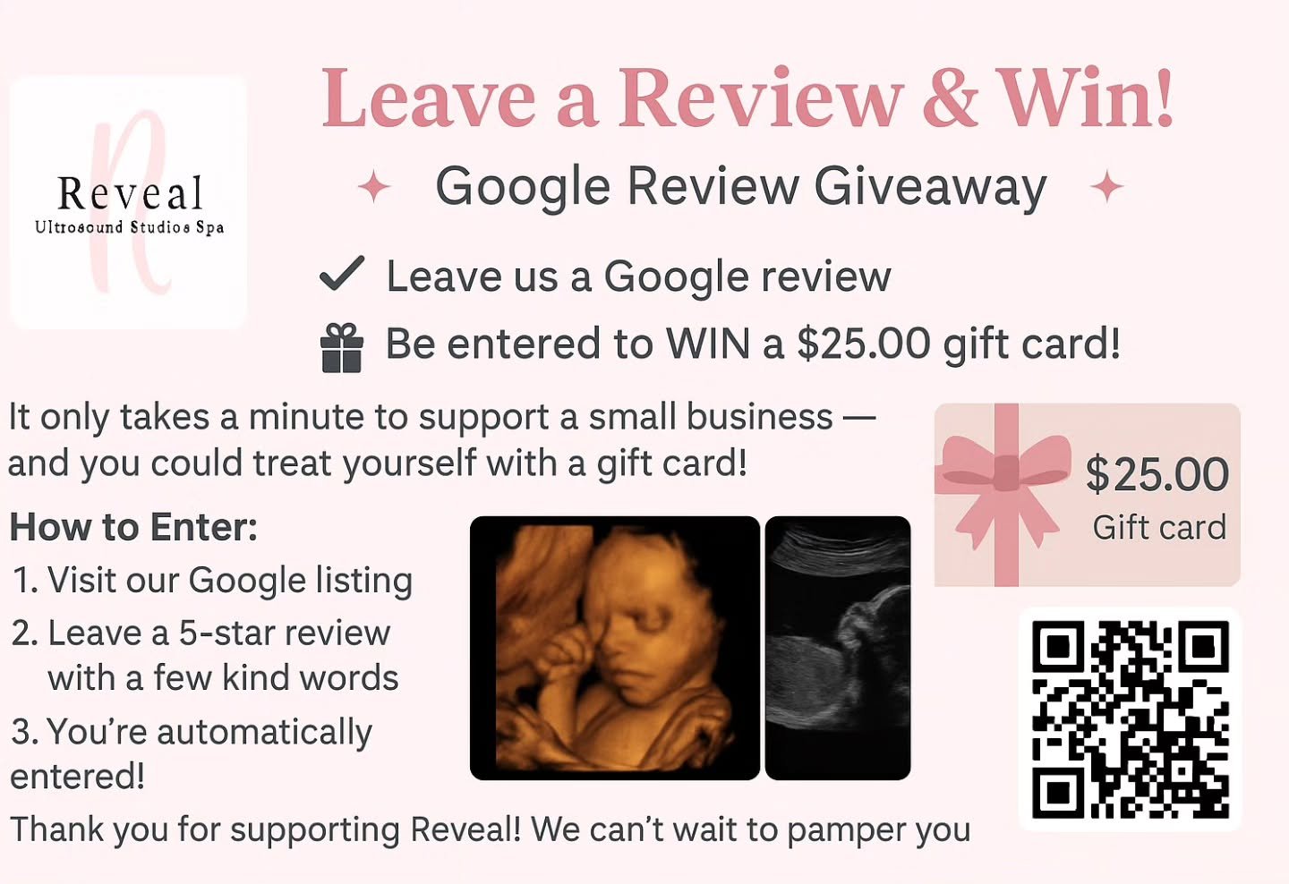 πβ¨ Leave a Review & Win! β¨π
π We’re thrilled to announce our Google Review Giveaway at Reveal Ultrasound Studio & Spa!
π Leave us a Google review and you could WIN a $25 gift card! π
Supporting a small business has never been ea