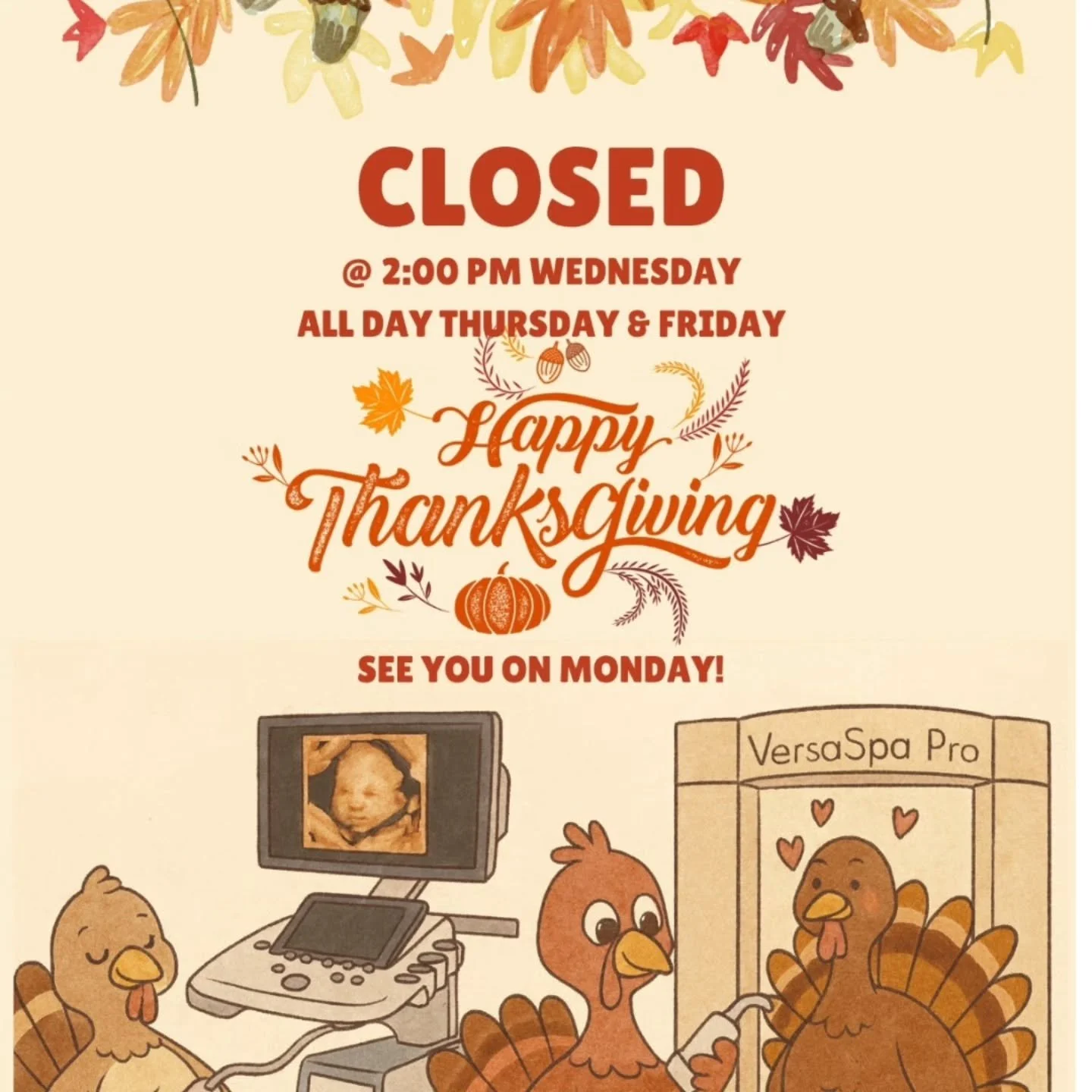 🍂🦃
We're taking a break to celebrate Thanksgiving with our loved ones! 
Our clinic will be 
**closed at 2:00 PM on Wednesday** 
and will remain closed 
**all day Thursday and Friday**. 

We hope you have a wonderful holiday filled with joy and grat
