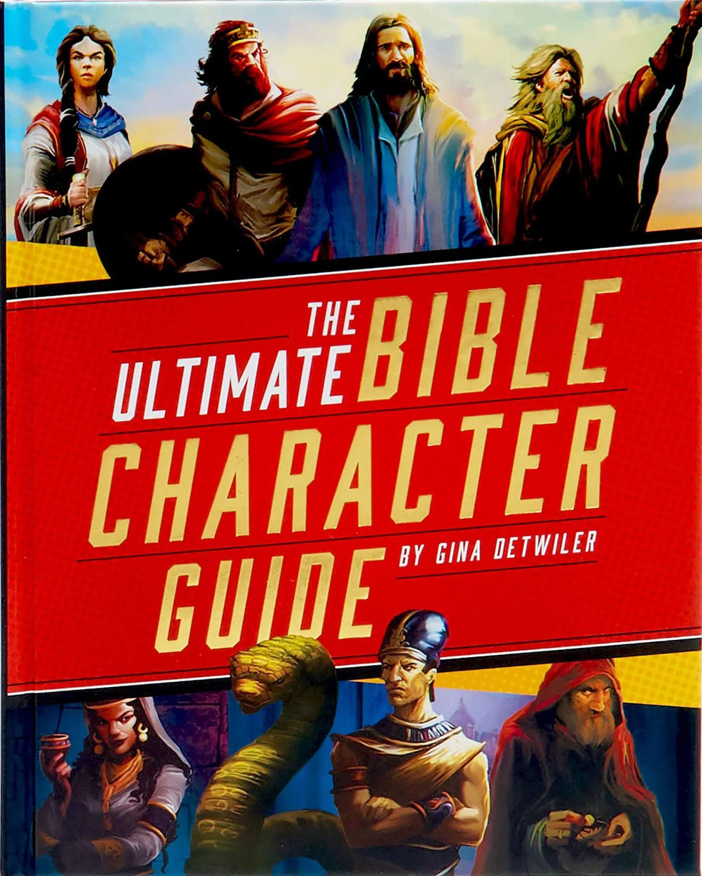 The Ultimate Bible Character Guide — Gina Detwiler