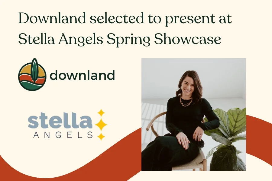 Downland selected to present at Stella Angels Spring Showcase