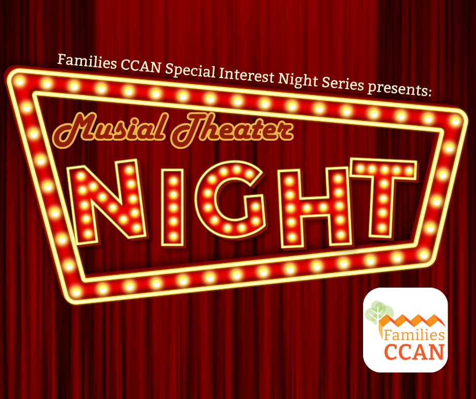 Families CCAN Special Interest Night: Musical Theater!