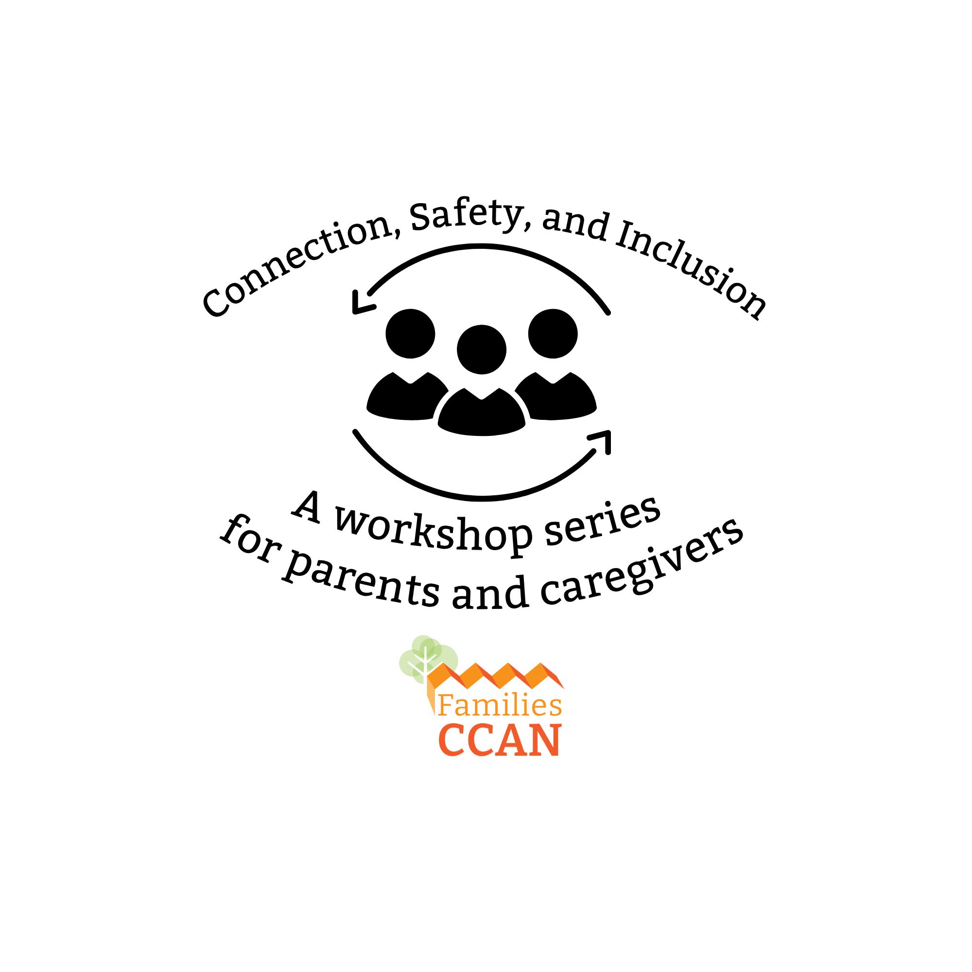 Connection, Safety, and Inclusion: A Workshop Series for Parents and Caregivers. Session 1: Evolving Roles 
