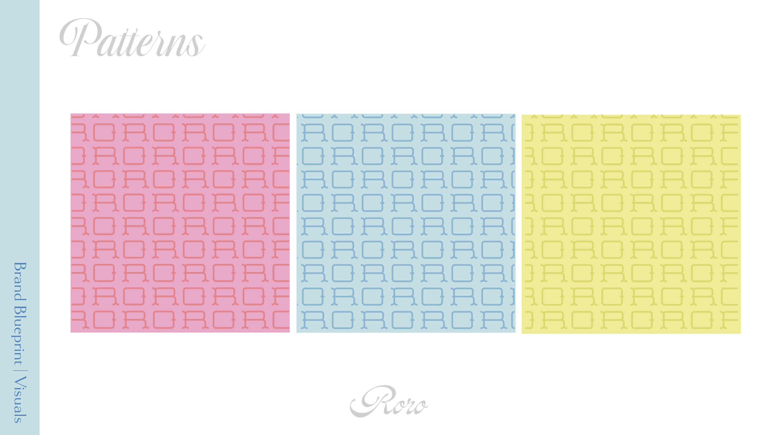 RoRo's three branded patterns in pink, blue, and yellow