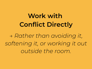 Work with Conflict Directly