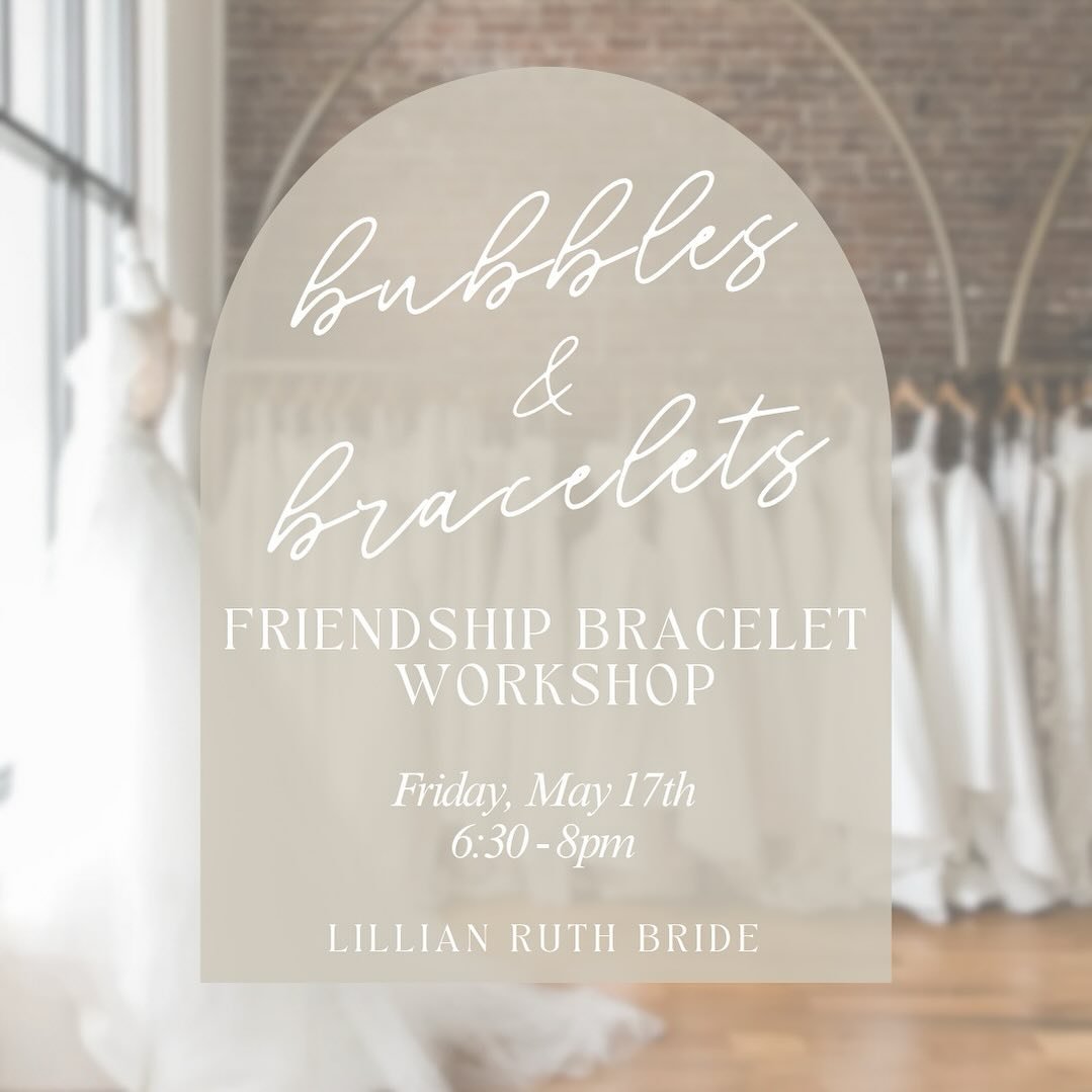 B U B B L E S &amp;  B R A C E L E T S // Bring your gals for a girls night at LRB! We&rsquo;re opening our doors late for you and your girlfriends to relax and create a fun bracelet. Sip on some bubbly, craft, and take home a beautiful high quality 