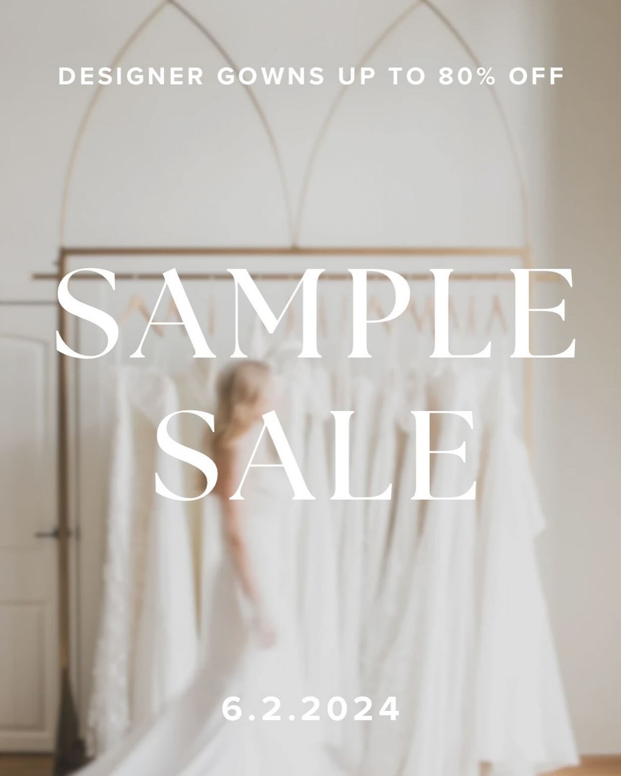 It&rsquo;s HERE!

Our 7th Annual Sample Sale is happening Sunday, June 2nd + we&rsquo;re thrilled to offer designer gowns up to 80% off for ONE DAY ONLY. 

APPOINTMENTS GO LIVE tomorrow morning (5/3) at 10a sharp! Set your alarms- spots will book qui