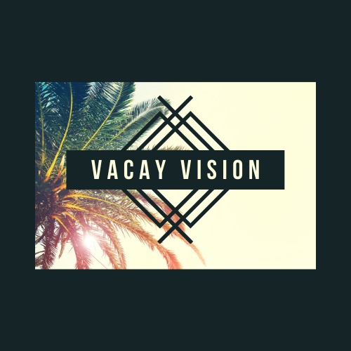 Vacay Vision